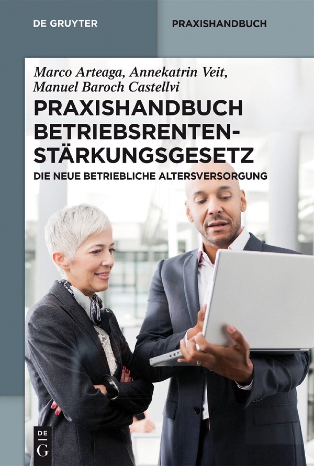 Praxishandbuch BetriebsrentenstÃ¤rkungsgesetz Die neue betriebliche Altersversorgung 1st Edition â€“ PDF/EPUB Version Downloadable