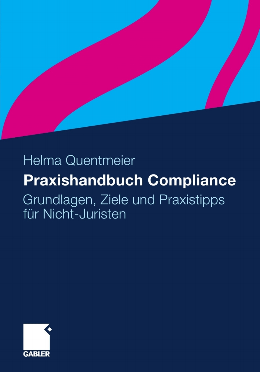 Praxishandbuch Compliance Grundlagen, Ziele und Praxistipps fÃ¼r Nicht-Juristen  â€“ PDF/EPUB Version Downloadable