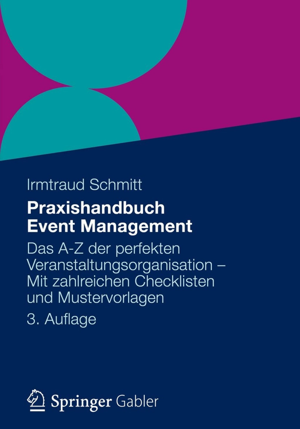 Praxishandbuch Event Management Das A-Z der perfekten Veranstaltungsorganisation - Mit zahlreichen Checklisten und Mustervorlagen 3rd Edition â€“ PDF/EPUB Version Downloadable