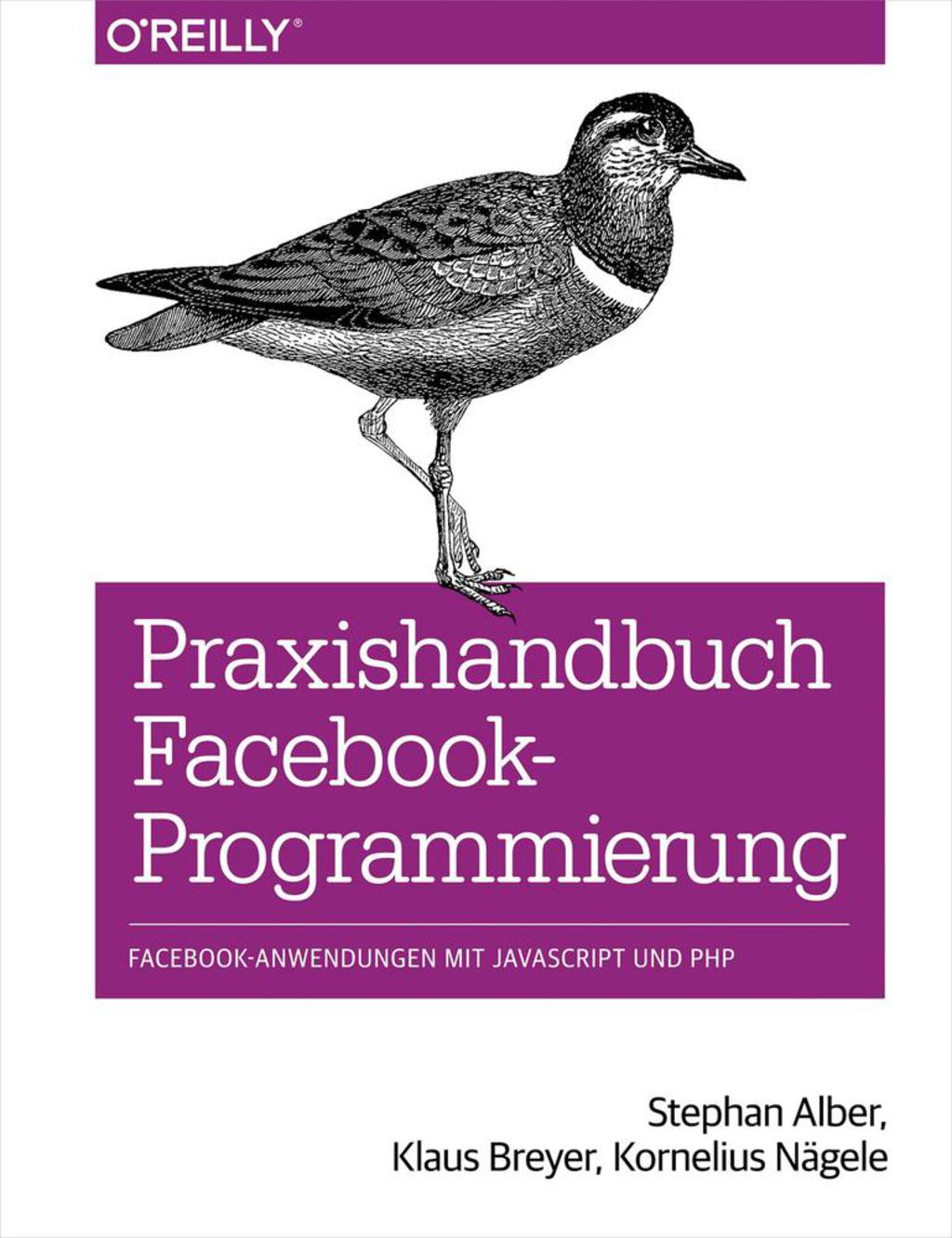 Praxishandbuch Facebook-Programmierung 1st Edition â€“ PDF/EPUB Version Downloadable