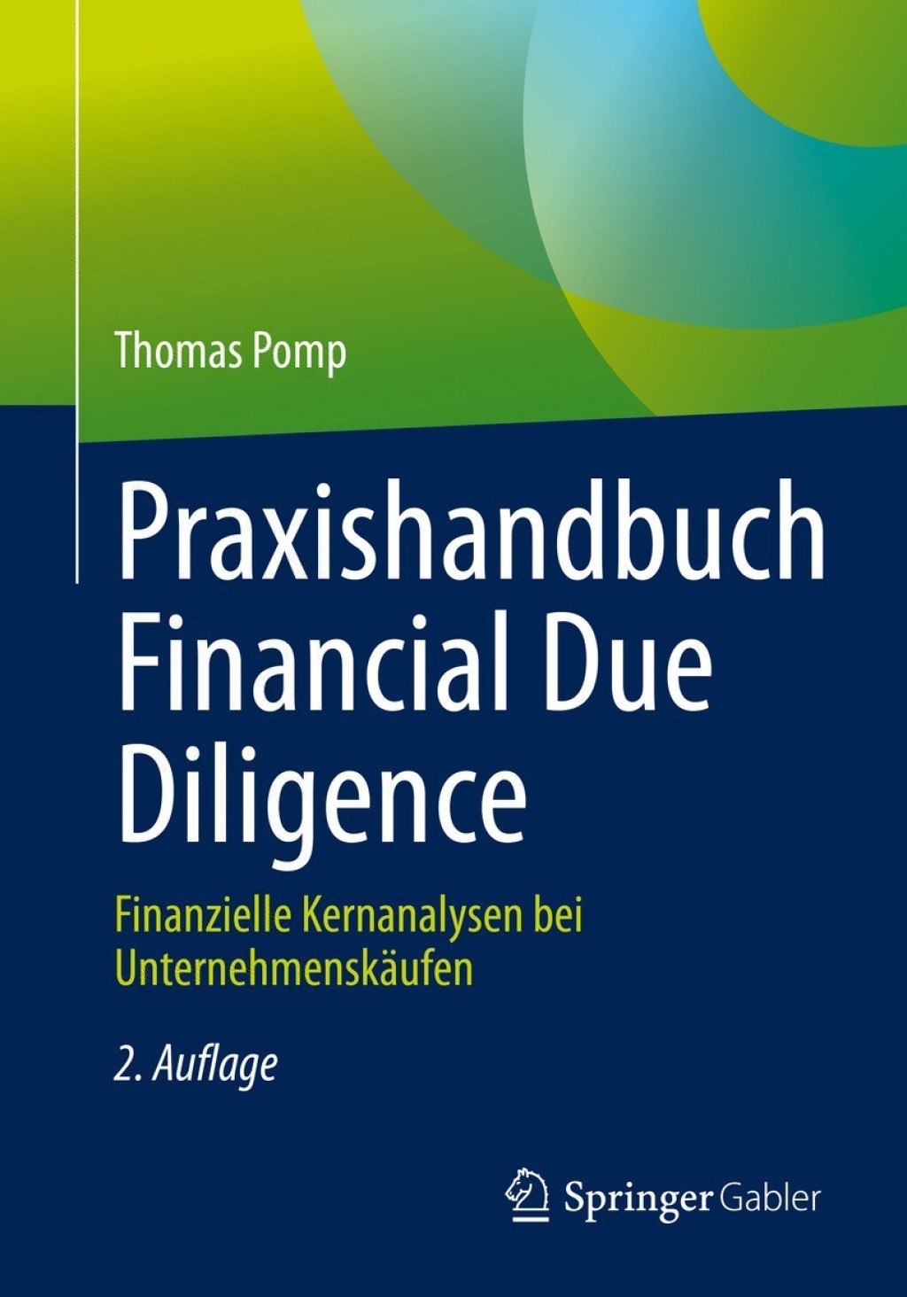 Praxishandbuch Financial Due Diligence Finanzielle Kernanalysen bei UnternehmenskÃ¤ufen 2nd Edition â€“ PDF/EPUB Version Downloadable