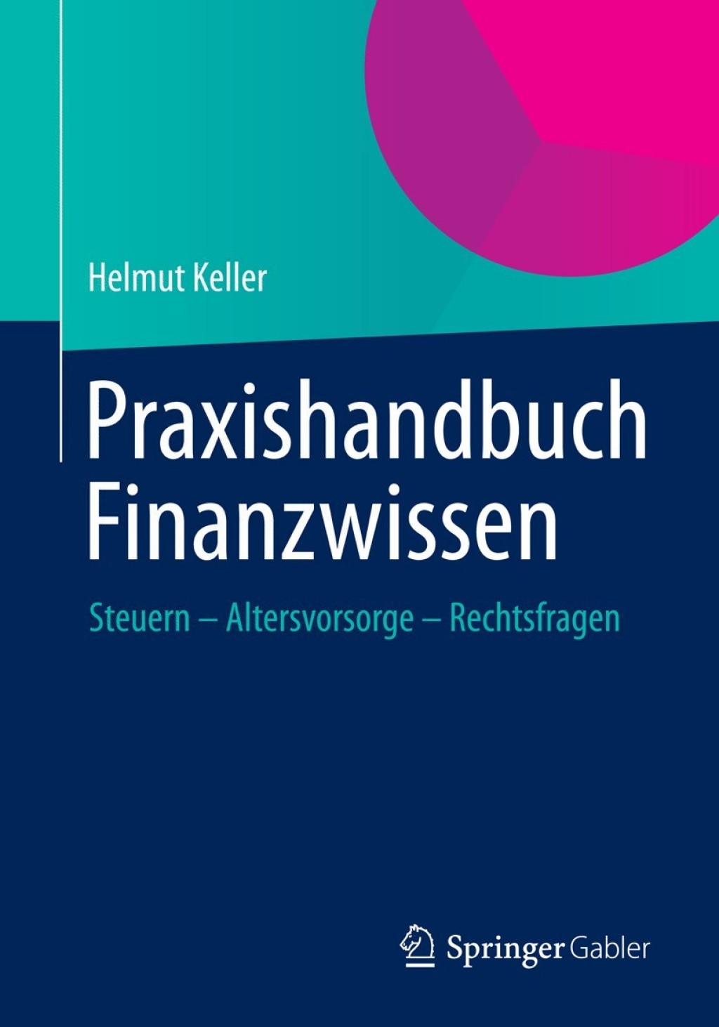 Praxishandbuch Finanzwissen Steuern - Altersvorsorge - Rechtsfragen  â€“ PDF/EPUB Version Downloadable