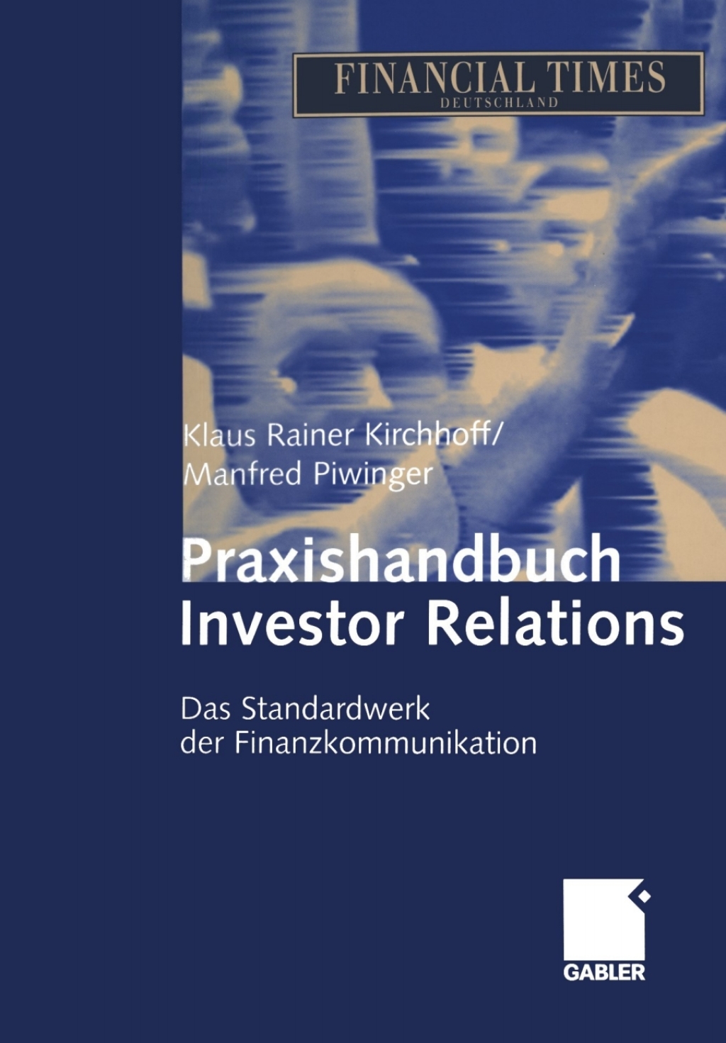 Praxishandbuch Investor Relations Das Standardwerk der Finanzkommunikation 1st Edition â€“ PDF/EPUB Version Downloadable