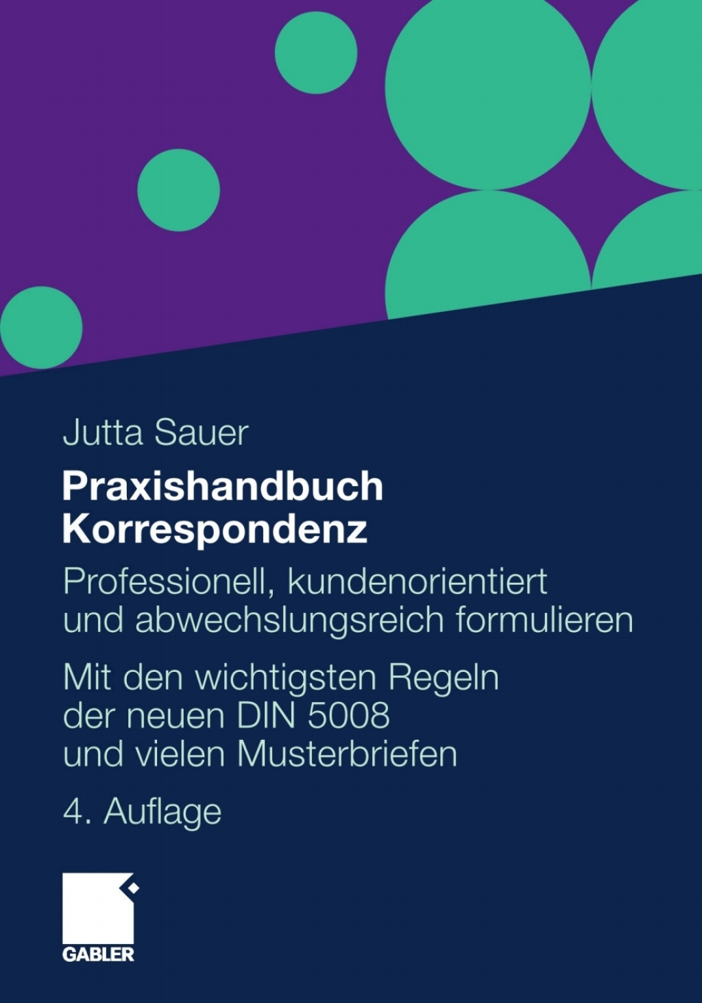 Praxishandbuch Korrespondenz Professionell, kundenorientiert und abwechslungsreich formulieren. Mit Musterbriefen von A bis Z 4th Edition â€“ PDF/EPUB Version Downloadable