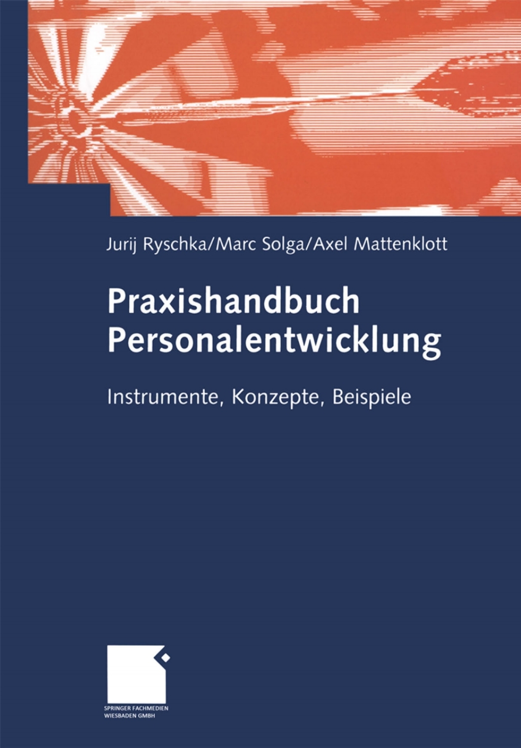 Praxishandbuch Personalentwicklung Instrumente, Konzepte, Beispiele 1st Edition â€“ PDF/EPUB Version Downloadable