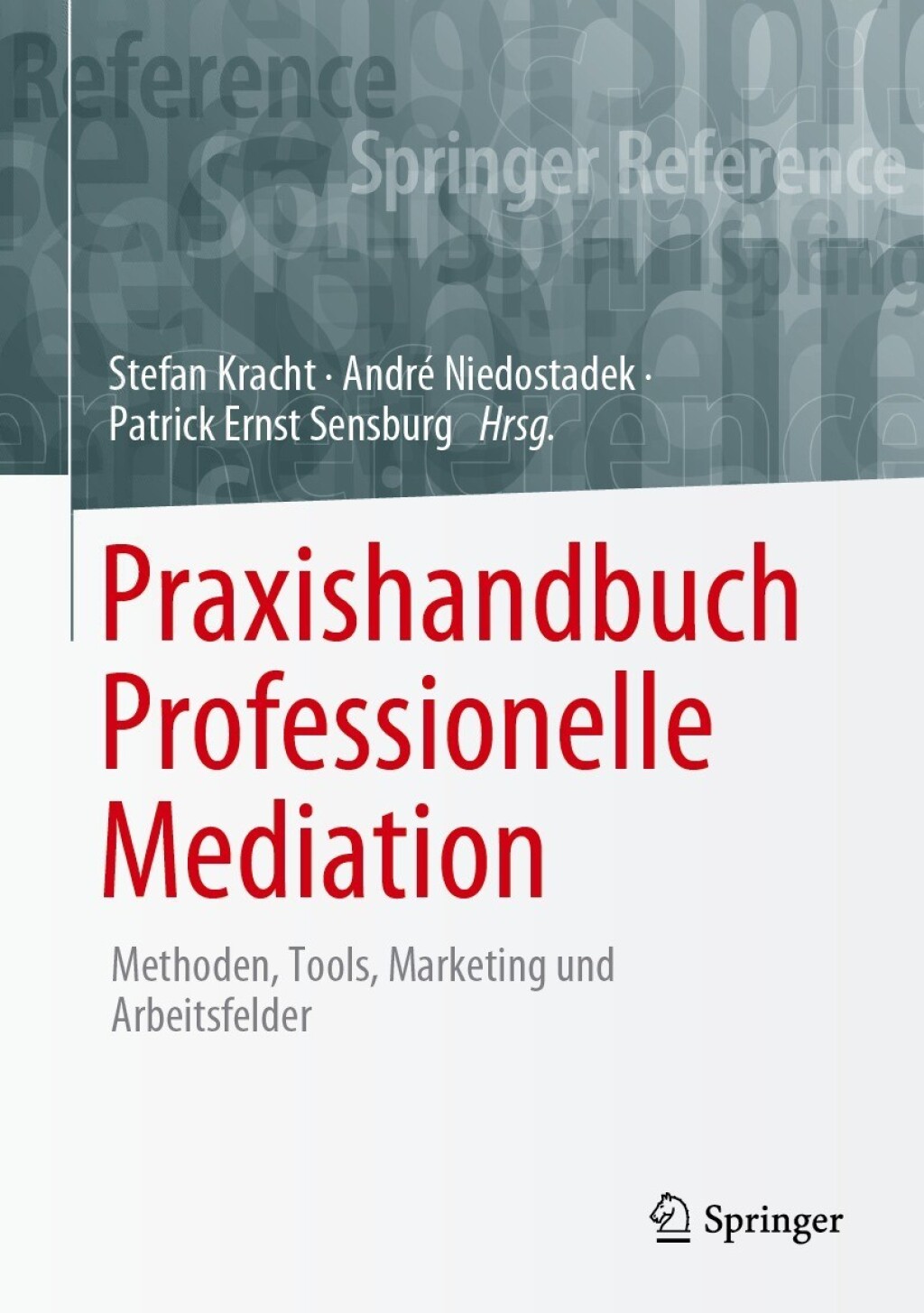 Praxishandbuch Professionelle Mediation Methoden, Tools, Marketing und Arbeitsfelder  â€“ PDF/EPUB Version Downloadable