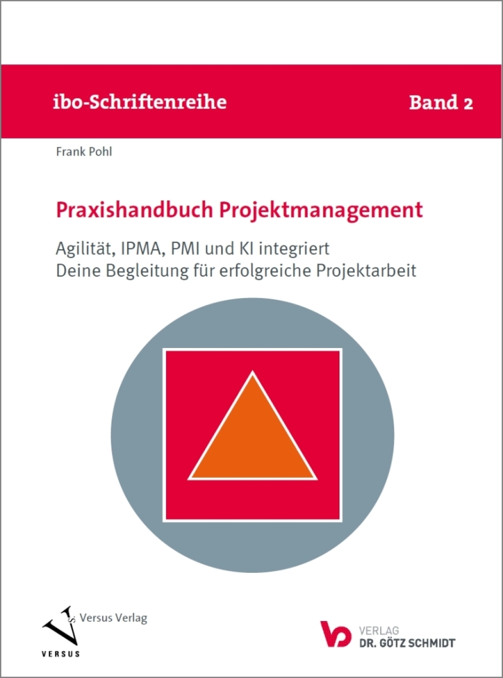 Praxishandbuch Projektmanagement AgilitÃ¤t, IPMA, PMI und KI integriert. Deine Begleitung fÃ¼r erfolgreiche Projektarbeit  â€“ PDF/EPUB Version Downloadable