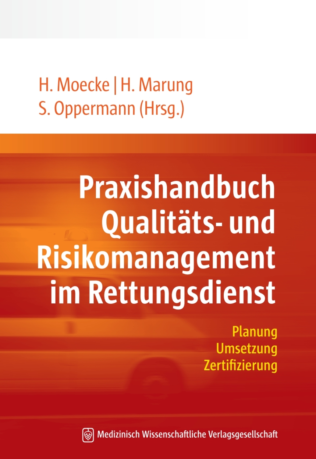 Praxishandbuch QualitÃ¤ts- und Risikomanagement im Rettungsdienst Planung, Umsetzung, Zertifizierung 1st Edition â€“ PDF/EPUB Version Downloadable