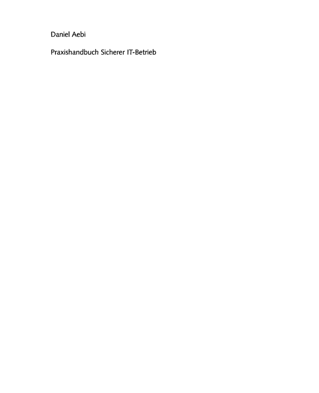 Praxishandbuch Sicherer IT-Betrieb Risiken erkennen Schwachstellen beseitigen IT-Infrastrukturen schÃ¼tzen  â€“ PDF/EPUB Version Downloadable