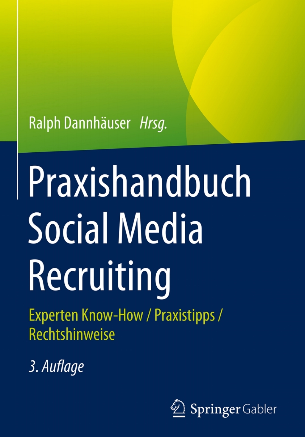Praxishandbuch Social Media Recruiting Experten Know-How / Praxistipps / Rechtshinweise 3rd Edition â€“ PDF/EPUB Version Downloadable