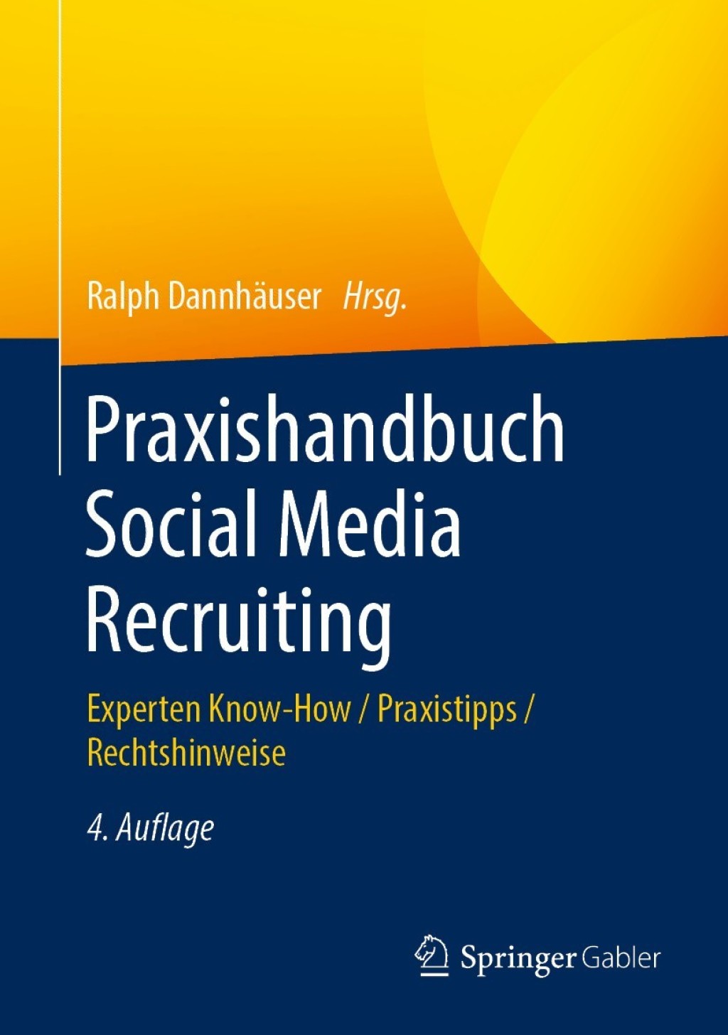 Praxishandbuch Social Media Recruiting Experten Know-How / Praxistipps / Rechtshinweise 4th Edition â€“ PDF/EPUB Version Downloadable