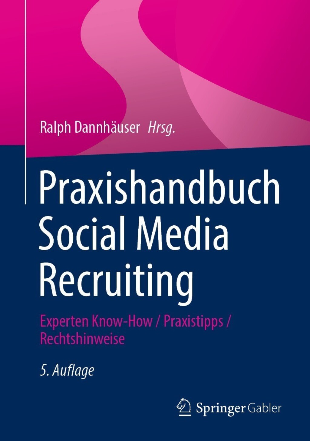 Praxishandbuch Social Media Recruiting Experten Know-How / Praxistipps / Rechtshinweise 5th Edition â€“ PDF/EPUB Version Downloadable