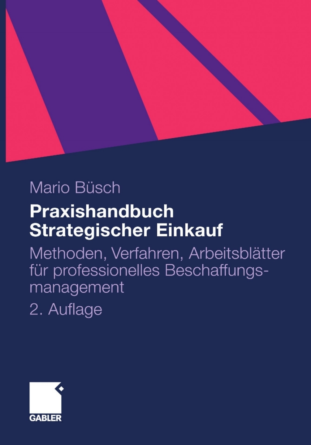 Praxishandbuch Strategischer Einkauf Methoden, Verfahren, ArbeitsblÃ¤tter fÃ¼r professionelles Beschaffungsmanagement 2nd Edition â€“ PDF/EPUB Version Downloadable