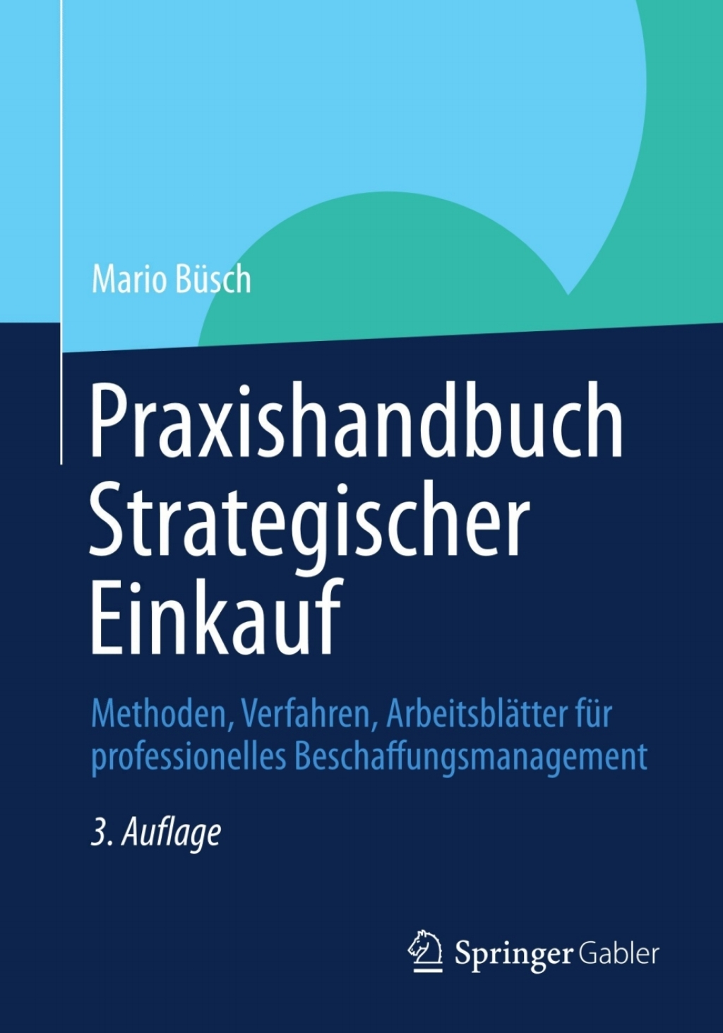 Praxishandbuch Strategischer Einkauf Methoden, Verfahren, ArbeitsblÃ¤tter fÃ¼r professionelles Beschaffungsmanagement 3rd Edition â€“ PDF/EPUB Version Downloadable