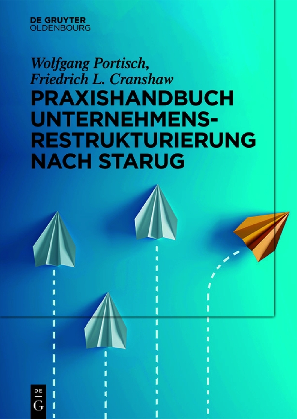 Praxishandbuch Unternehmensrestrukturierung nach StaRUG 1st Edition â€“ PDF/EPUB Version Downloadable