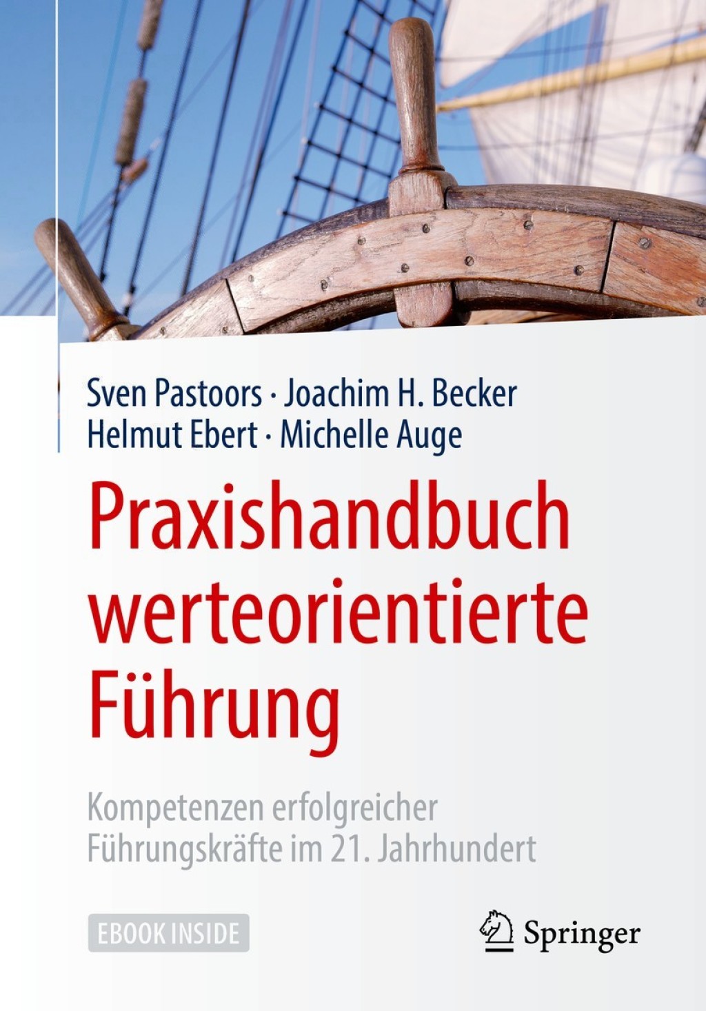Praxishandbuch werteorientierte FÃ¼hrung Kompetenzen erfolgreicher FÃ¼hrungskrÃ¤fte im 21. Jahrhundert  â€“ PDF/EPUB Version Downloadable