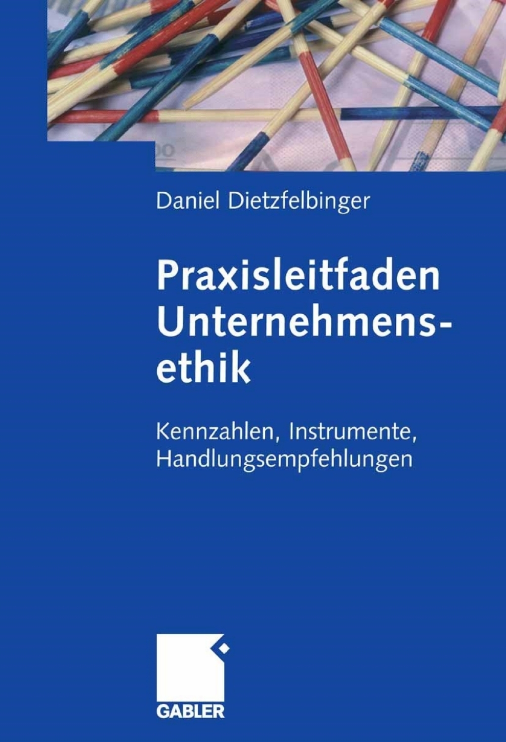 Praxisleitfaden Unternehmensethik Kennzahlen, Instrumente, Handlungsempfehlungen  â€“ PDF/EPUB Version Downloadable