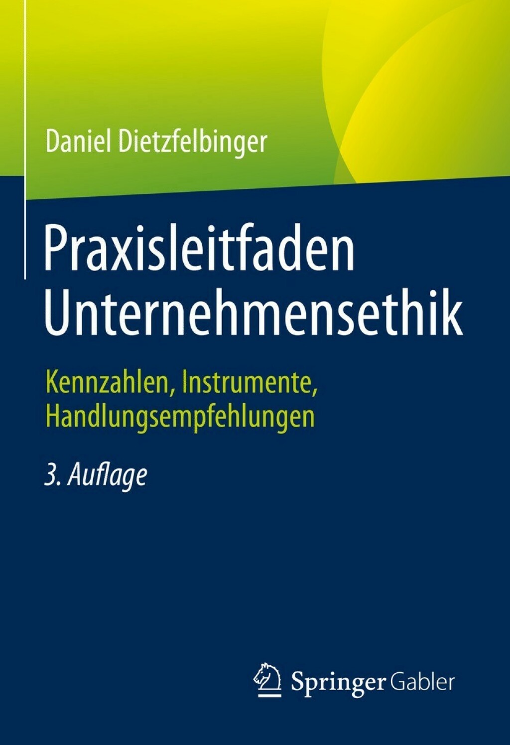 Praxisleitfaden Unternehmensethik Kennzahlen, Instrumente, Handlungsempfehlungen 3rd Edition â€“ PDF/EPUB Version Downloadable