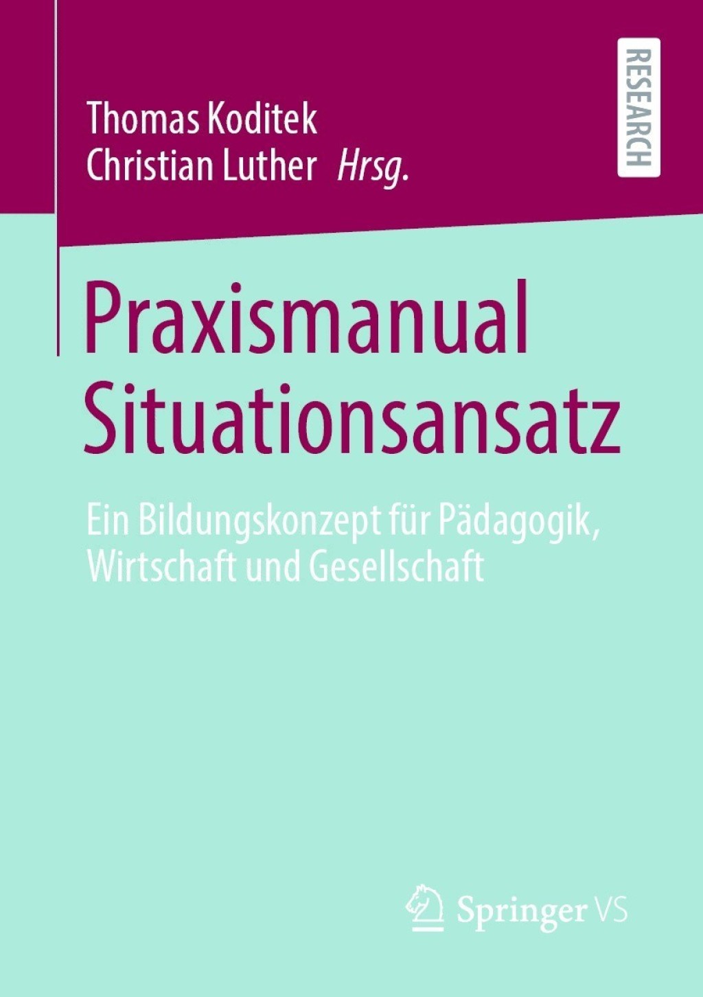 Praxismanual Situationsansatz Ein Bildungskonzept fÃ¼r PÃ¤dagogik, Wirtschaft und Gesellschaft  â€“ PDF/EPUB Version Downloadable