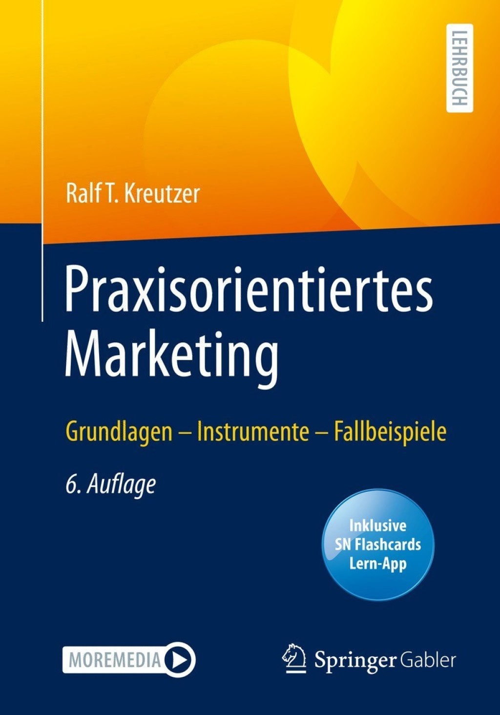 Praxisorientiertes Marketing Grundlagen â€“ Instrumente â€“ Fallbeispiele 6th Edition â€“ PDF/EPUB Version Downloadable