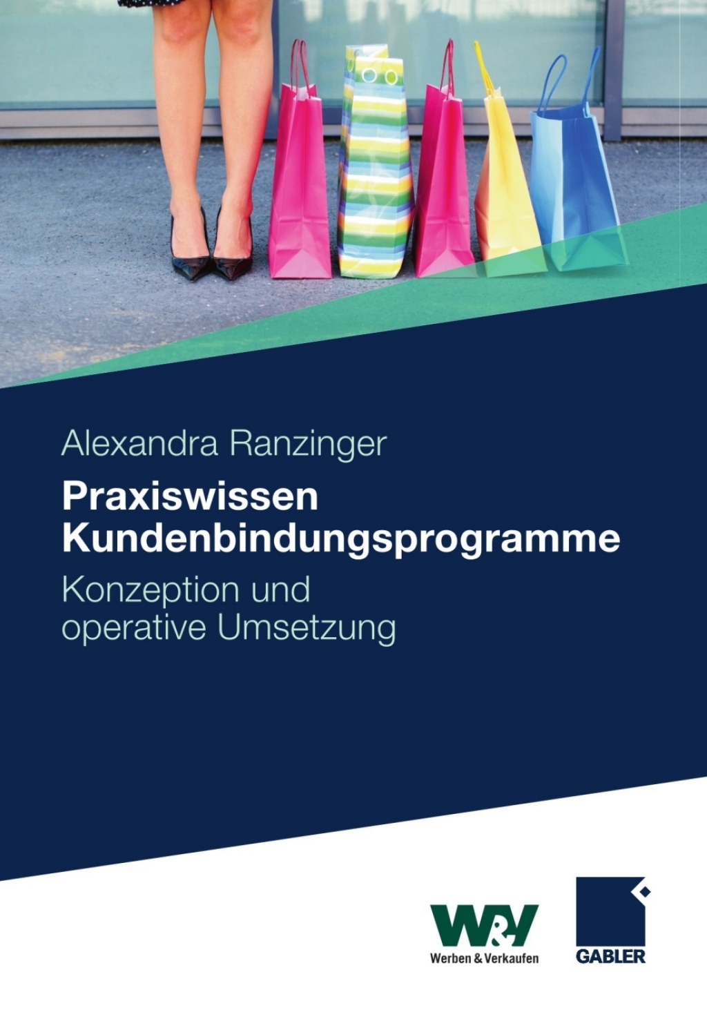 Praxiswissen Kundenbindungsprogramme Konzeption und operative Umsetzung  â€“ PDF/EPUB Version Downloadable