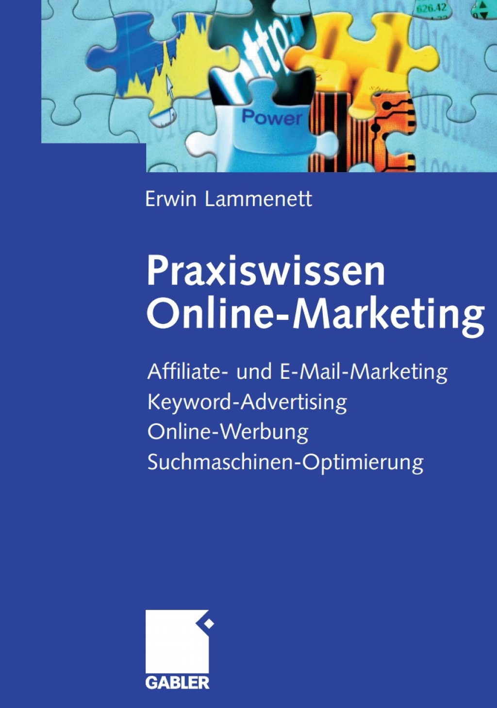 Praxiswissen Online-Marketing Affiliate- und E-Mail-Marketing, Keyword-Advertising, Online-Werbung, Suchmaschinen-Optimierung  â€“ PDF/EPUB Version Downloadable