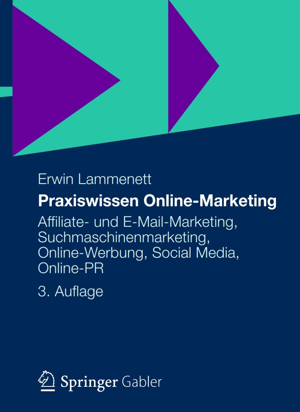 Praxiswissen Online-Marketing Affiliate- und E-Mail-Marketing, Suchmaschinenmarketing, Online-Werbung, Social Media, Online-PR 3rd Edition â€“ PDF/EPUB Version Downloadable