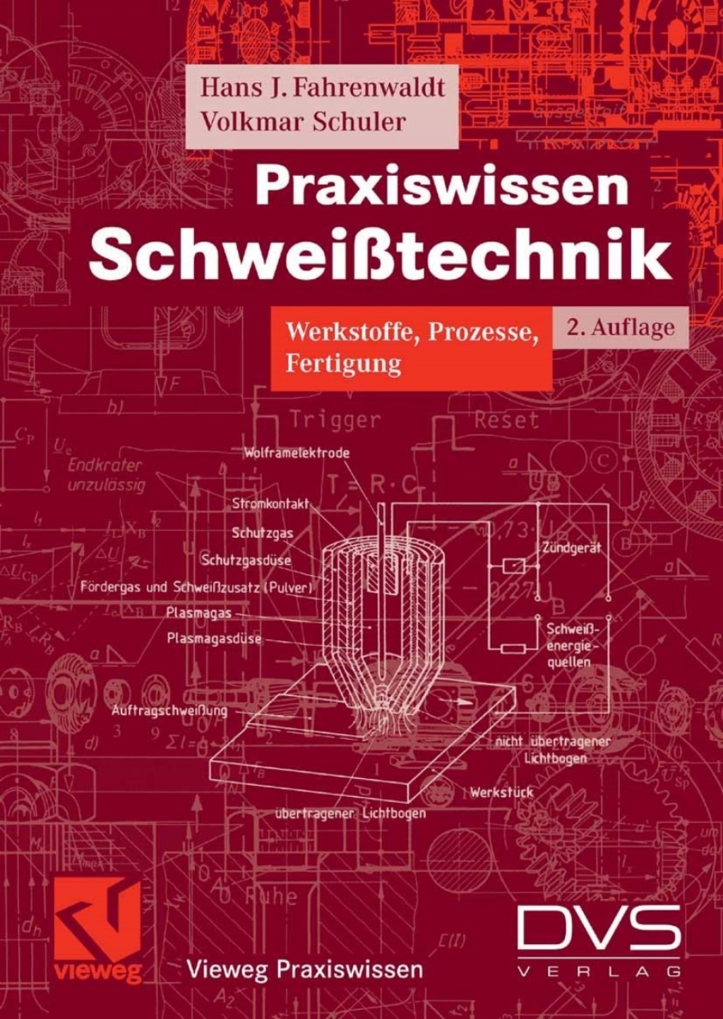 Praxiswissen SchweiÃŸtechnik Werkstoffe, Prozesse, Fertigung 2nd Edition â€“ PDF/EPUB Version Downloadable