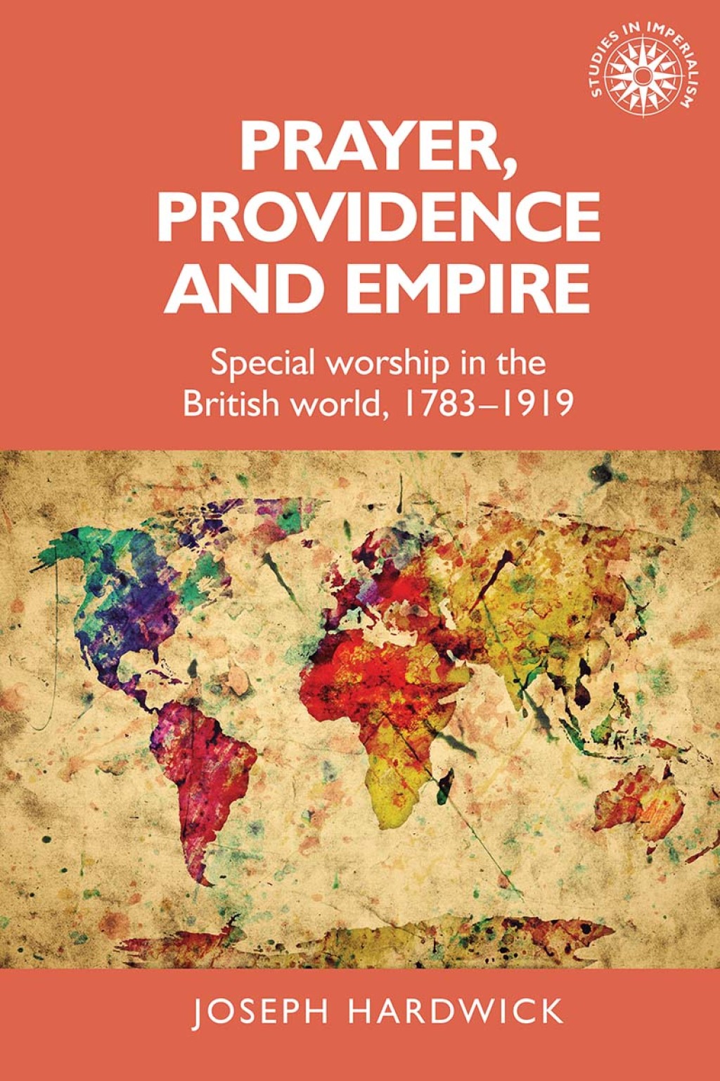 Prayer, providence and empire Special worship in the British World, 1783-1919  â€“ PDF/EPUB Version Downloadable