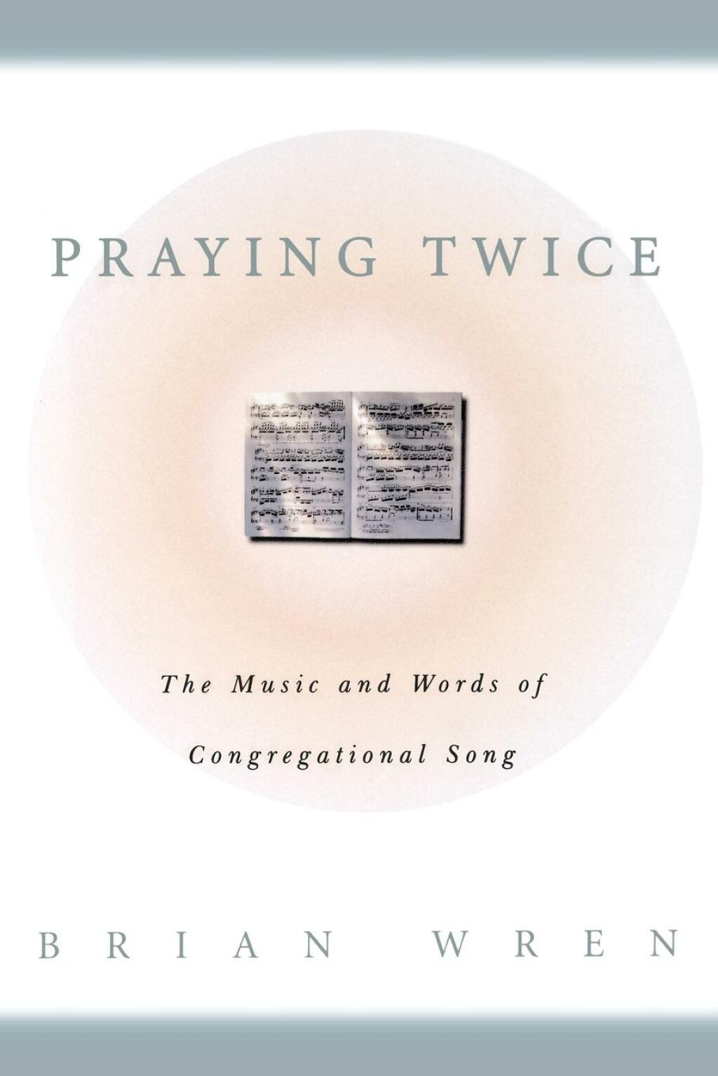 Praying Twice The Music and Words of Congregational Song  â€“ PDF/EPUB Version Downloadable