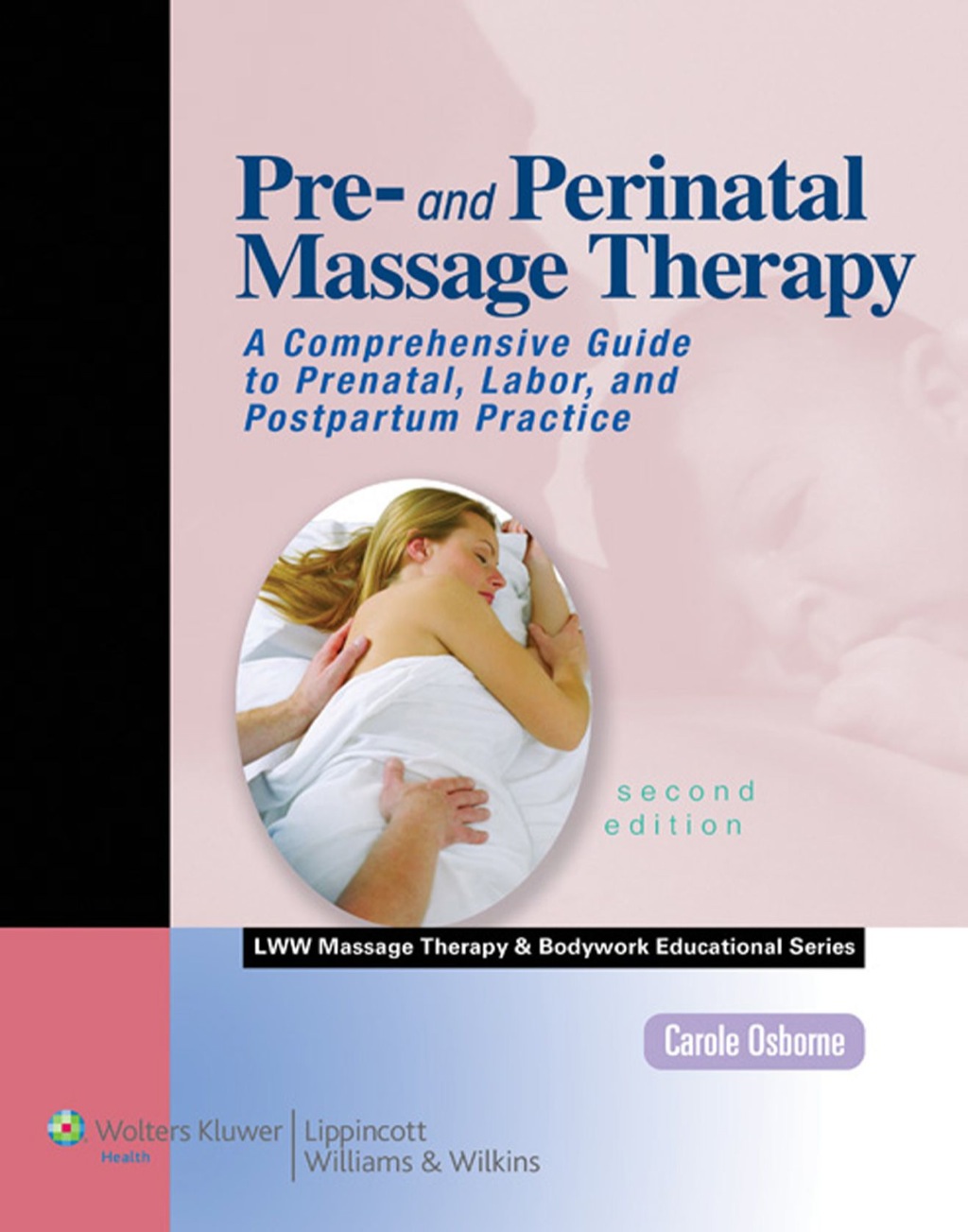 Pre- and Perinatal Massage Therapy: A Comprehensive Guide to Prenatal, Labor, and Postpartum Practice 2nd Edition â€“ PDF/EPUB Version Downloadable