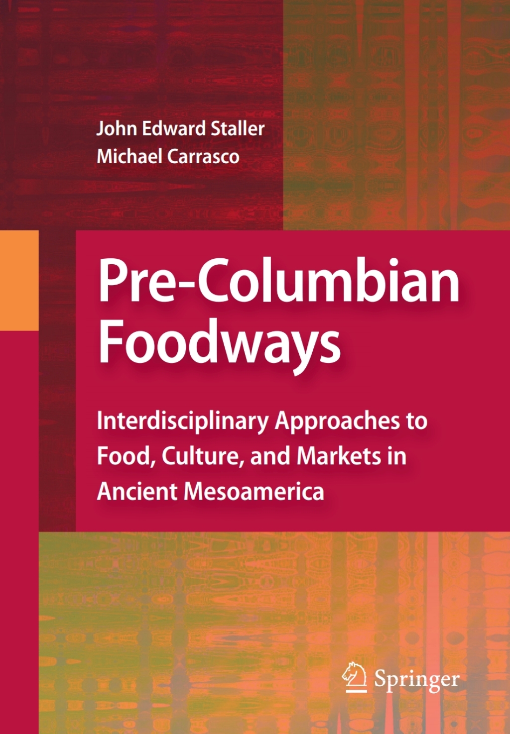 Pre-Columbian Foodways Interdisciplinary Approaches to Food, Culture, and Markets in Ancient Mesoamerica  â€“ PDF/EPUB Version Downloadable