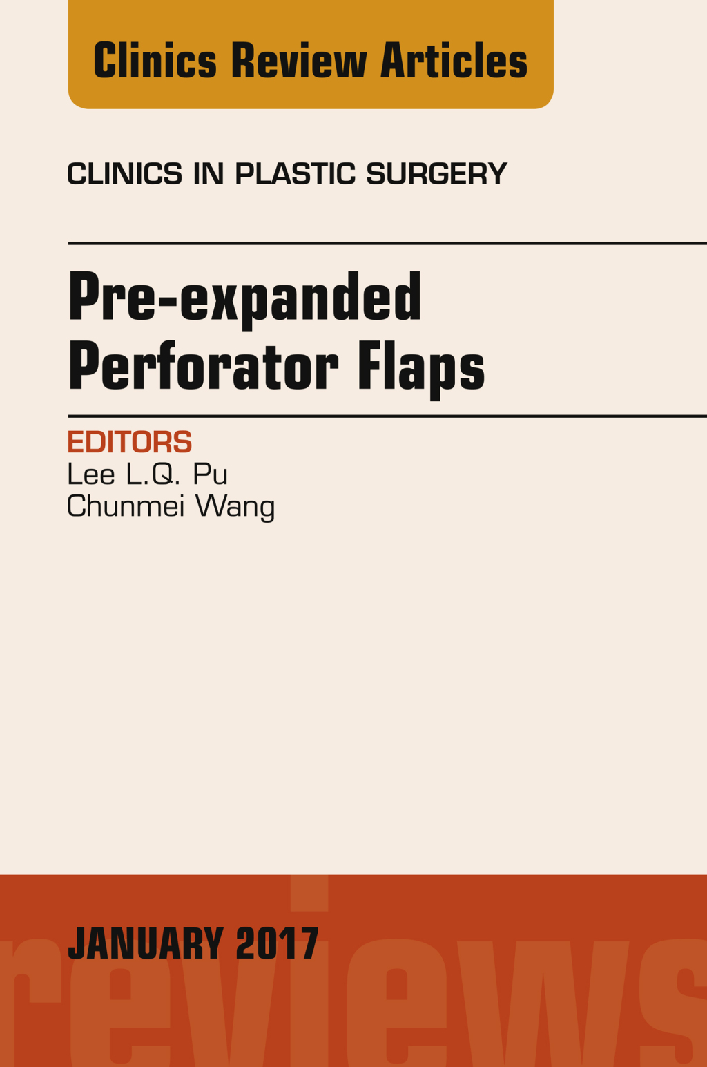 Pre-Expanded Perforator Flaps, An Issue of Clinics in Plastic Surgery  â€“ PDF/EPUB Version Downloadable