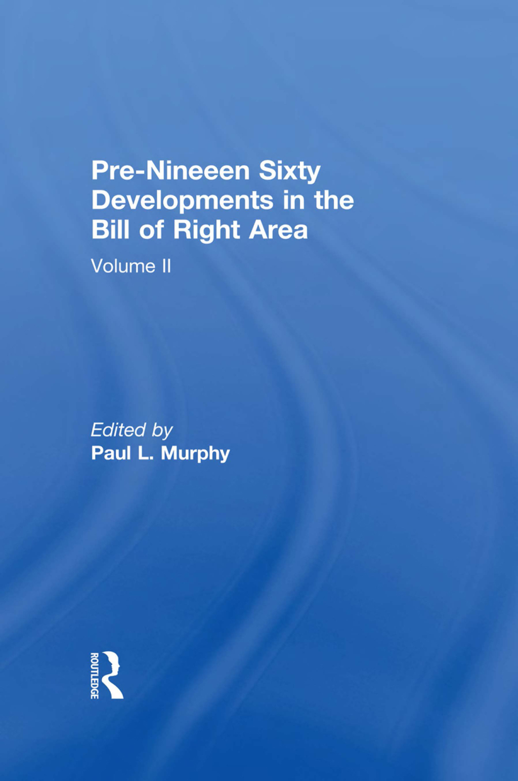 Pre-Nineteen Sixty Developments in the Bill of Rights Area 1st Edition â€“ PDF/EPUB Version Downloadable