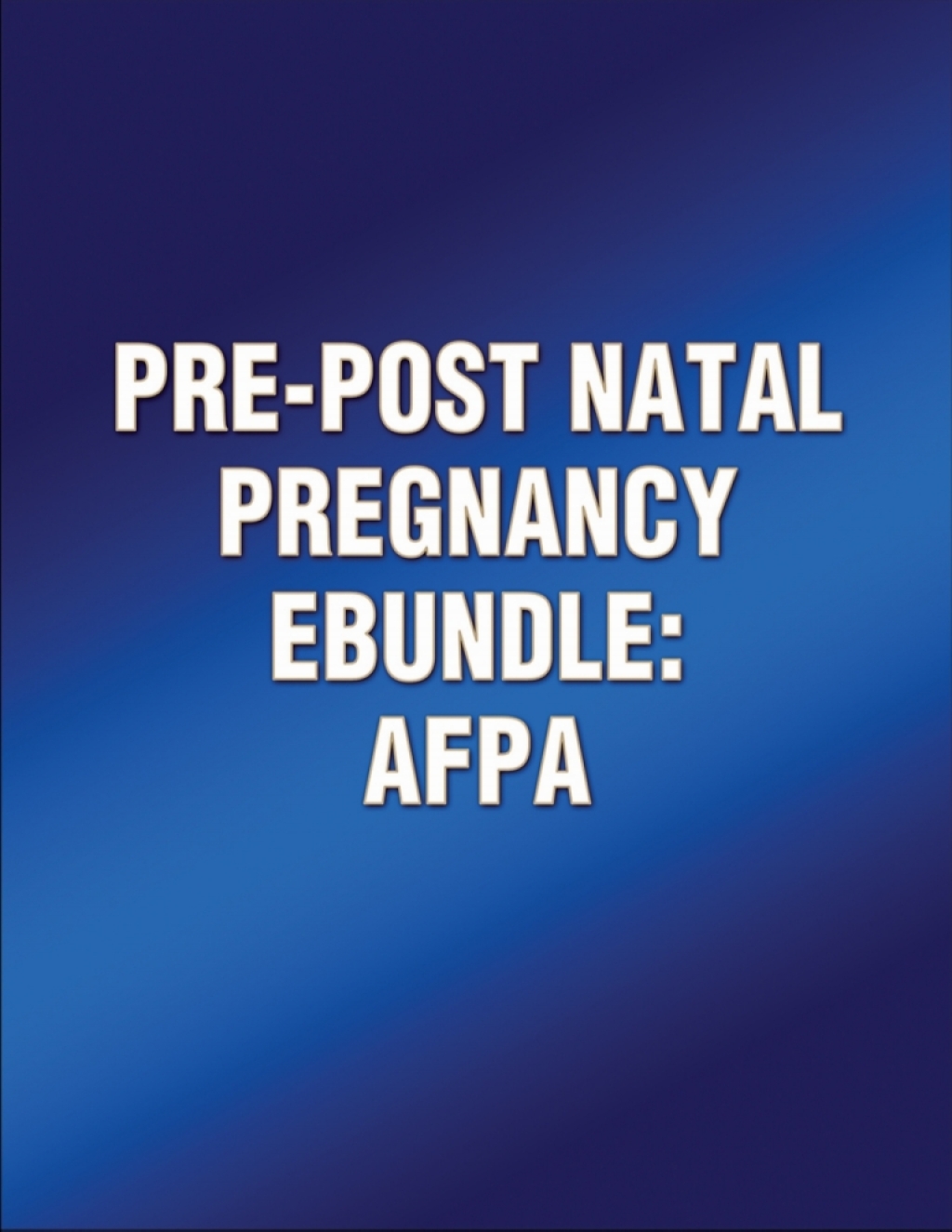 Pre-Post Natal Pregnancy Ebundle: AFPA  â€“ PDF/EPUB Version Downloadable
