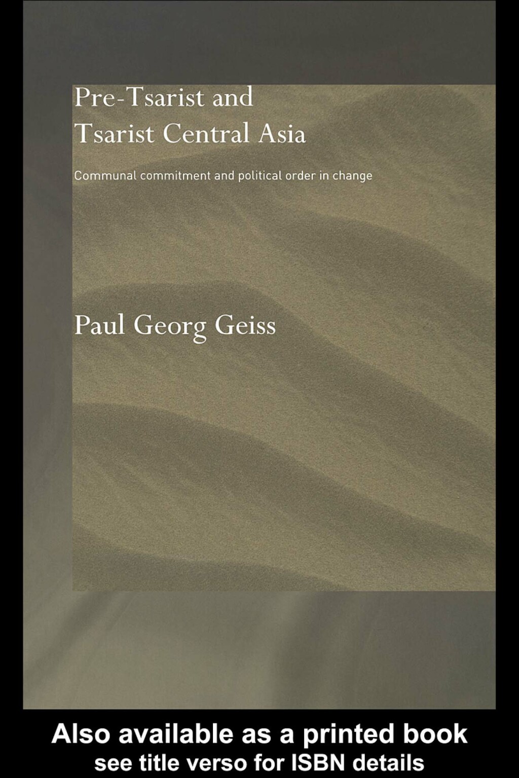 Pre-tsarist and Tsarist Central Asia Communal Commitment and Political Order in Change 1st Edition â€“ PDF/EPUB Version Downloadable