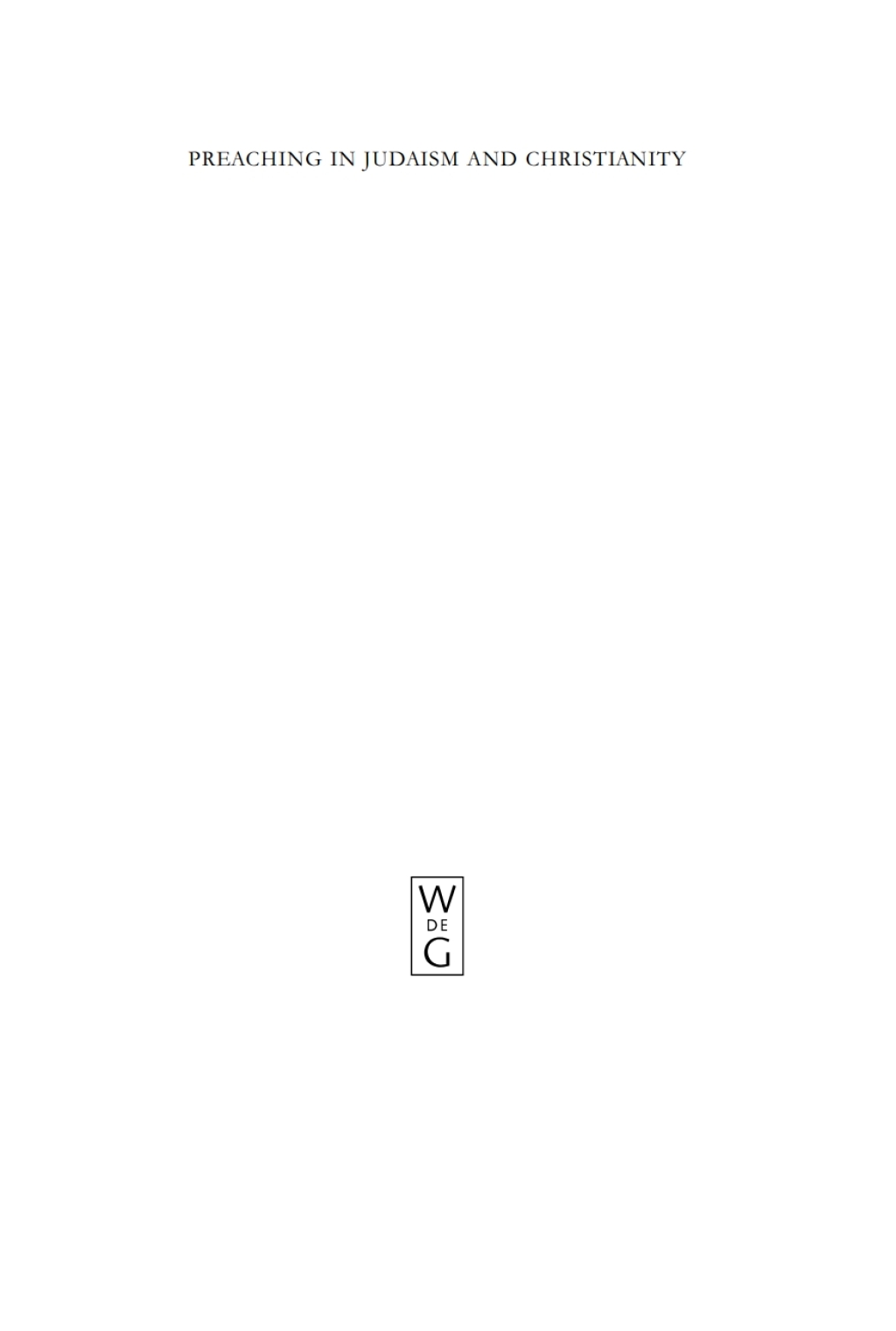 Preaching in Judaism and Christianity Encounters and Developments from Biblical Times to Modernity 1st Edition â€“ PDF/EPUB Version Downloadable