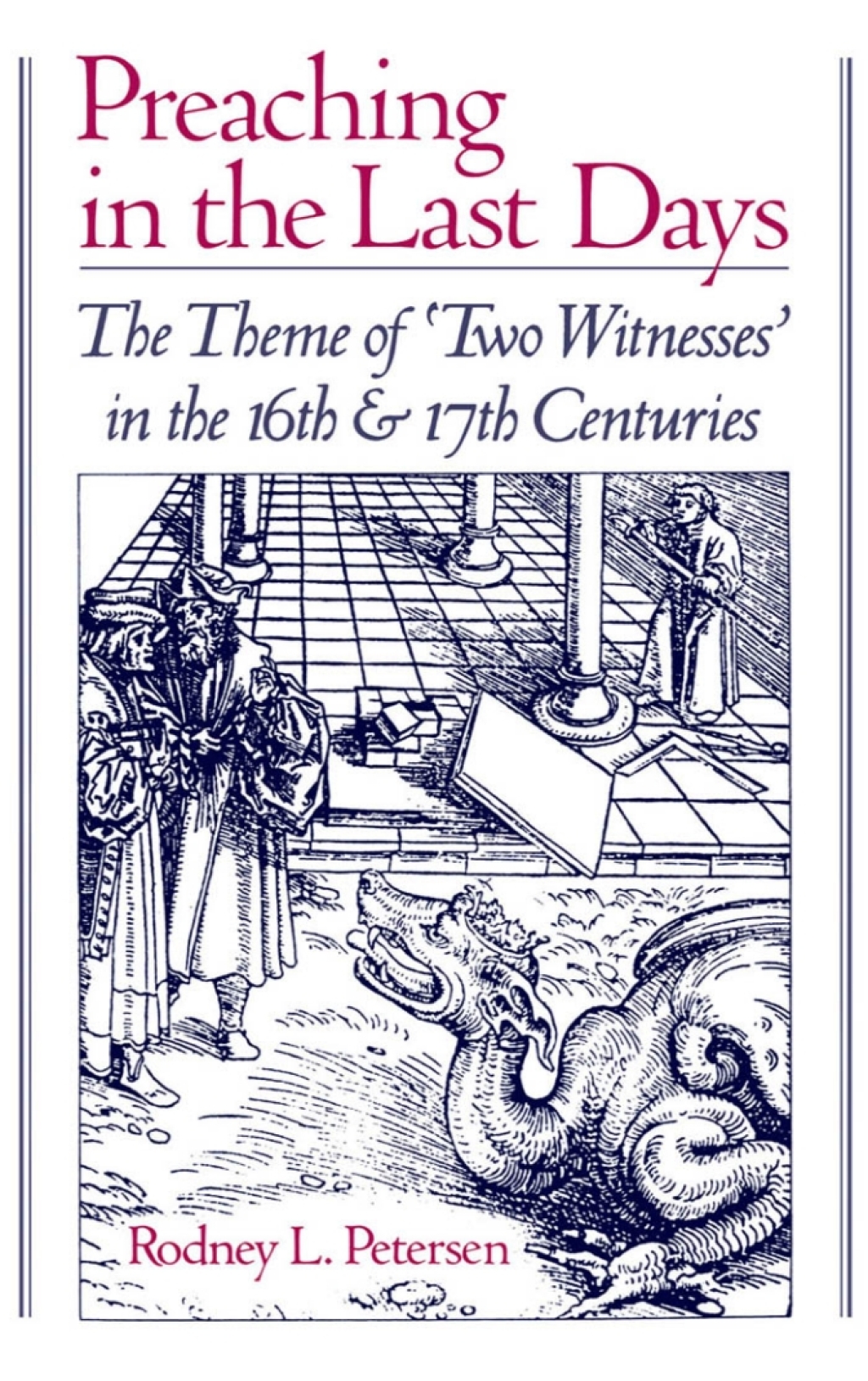 Preaching in the Last Days The Theme of "Two Witnesses" in the 16th and 17th Centuries  â€“ PDF/EPUB Version Downloadable