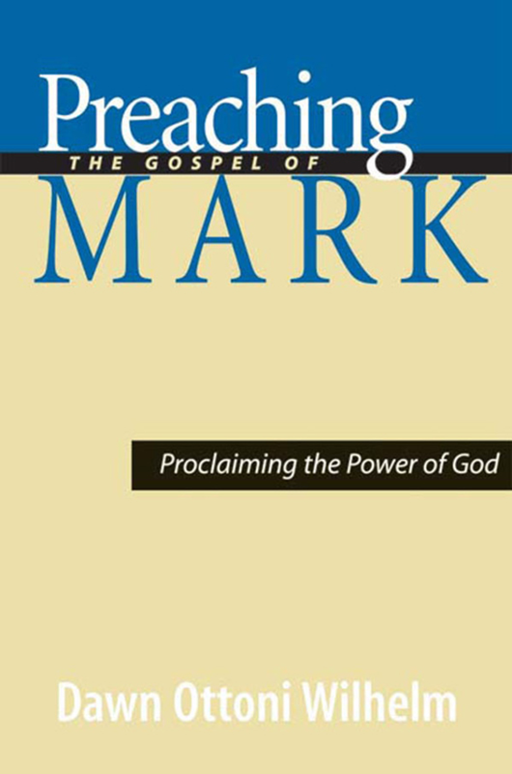 Preaching the Gospel of Mark Proclaiming the Power of God  â€“ PDF/EPUB Version Downloadable