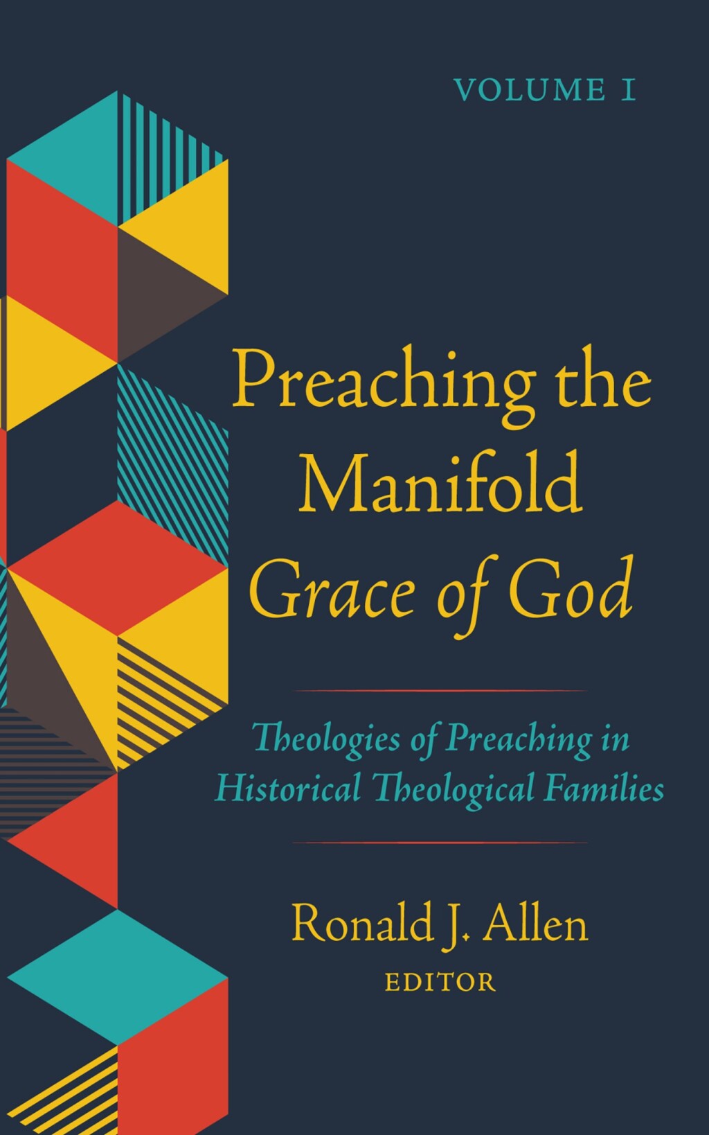 Preaching the Manifold Grace of God, Volume 1 Theologies of Preaching in Historical Theological Families  â€“ PDF/EPUB Version Downloadable