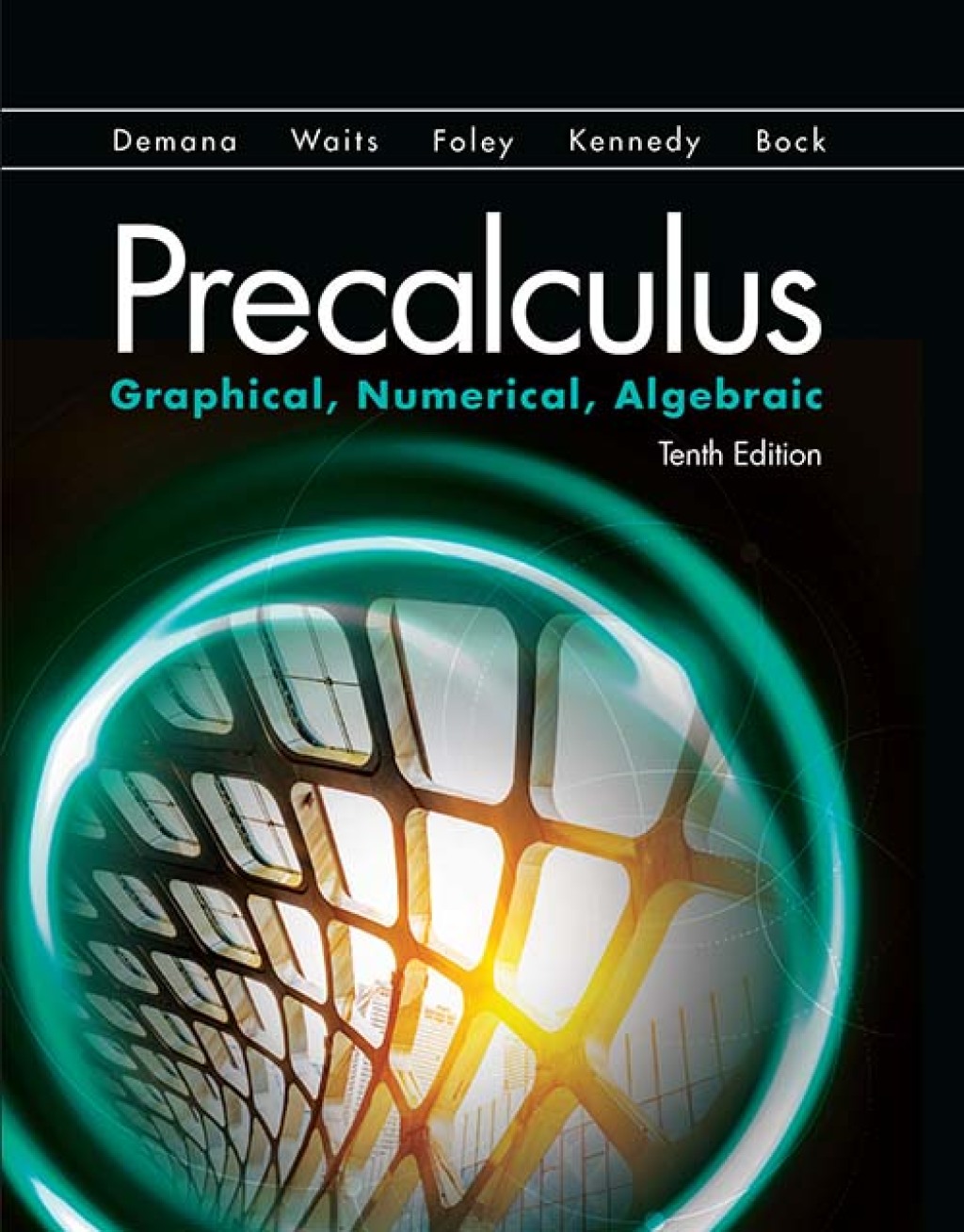 Precalculus: Graphical, Numerical, Algebraic 10th Edition â€“ PDF/EPUB Version Downloadable