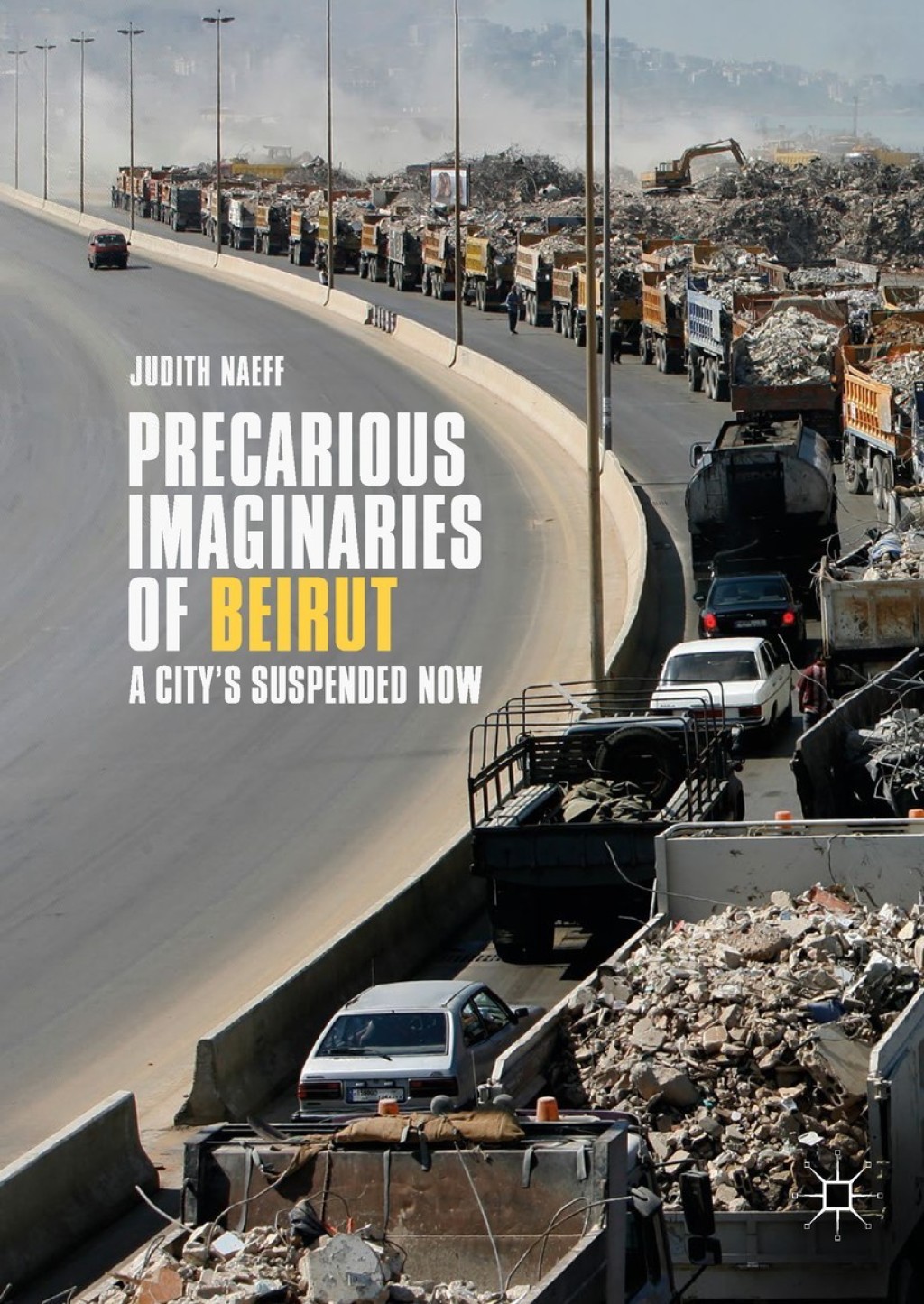 Precarious Imaginaries of Beirut A City's Suspended Now  â€“ PDF/EPUB Version Downloadable