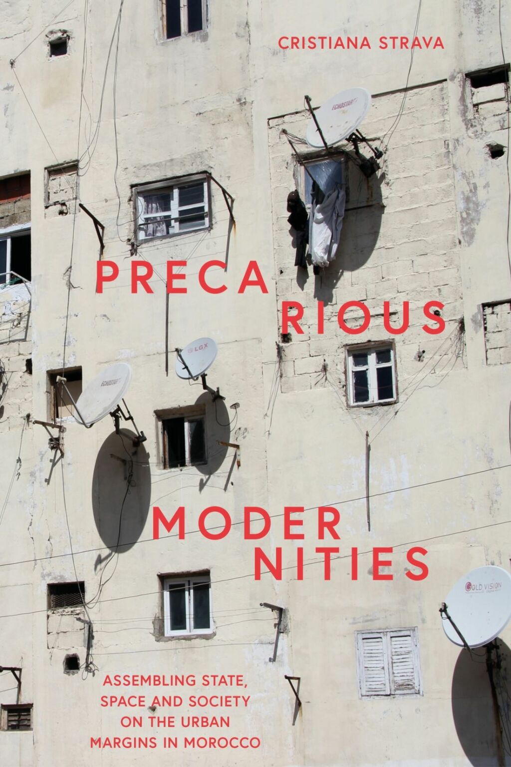 Precarious Modernities Assembling State, Space and Society on the Urban Margins in Morocco 1st Edition â€“ PDF/EPUB Version Downloadable