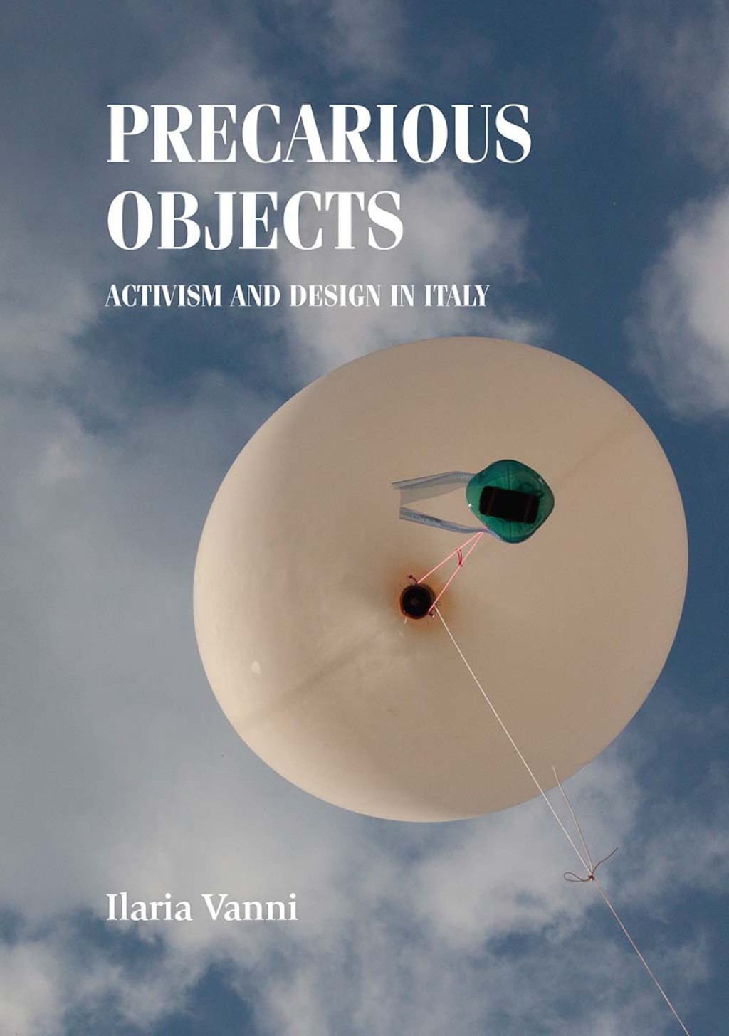 Precarious objects Activism and design in Italy  â€“ PDF/EPUB Version Downloadable