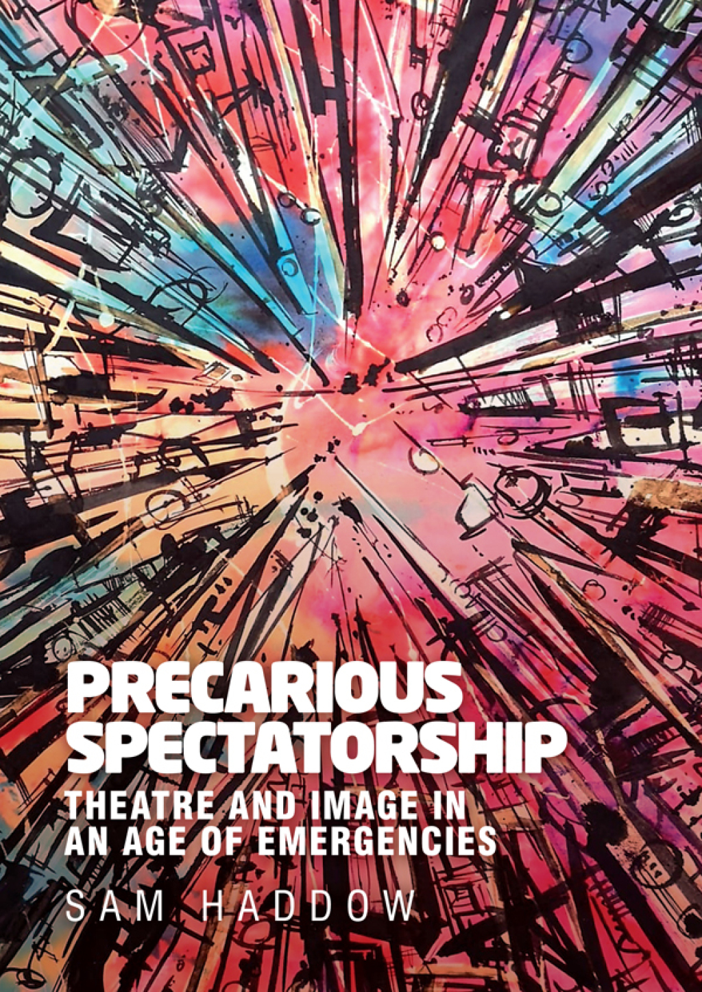 Precarious spectatorship Theatre and image in an age of emergencies 1st Edition â€“ PDF/EPUB Version Downloadable
