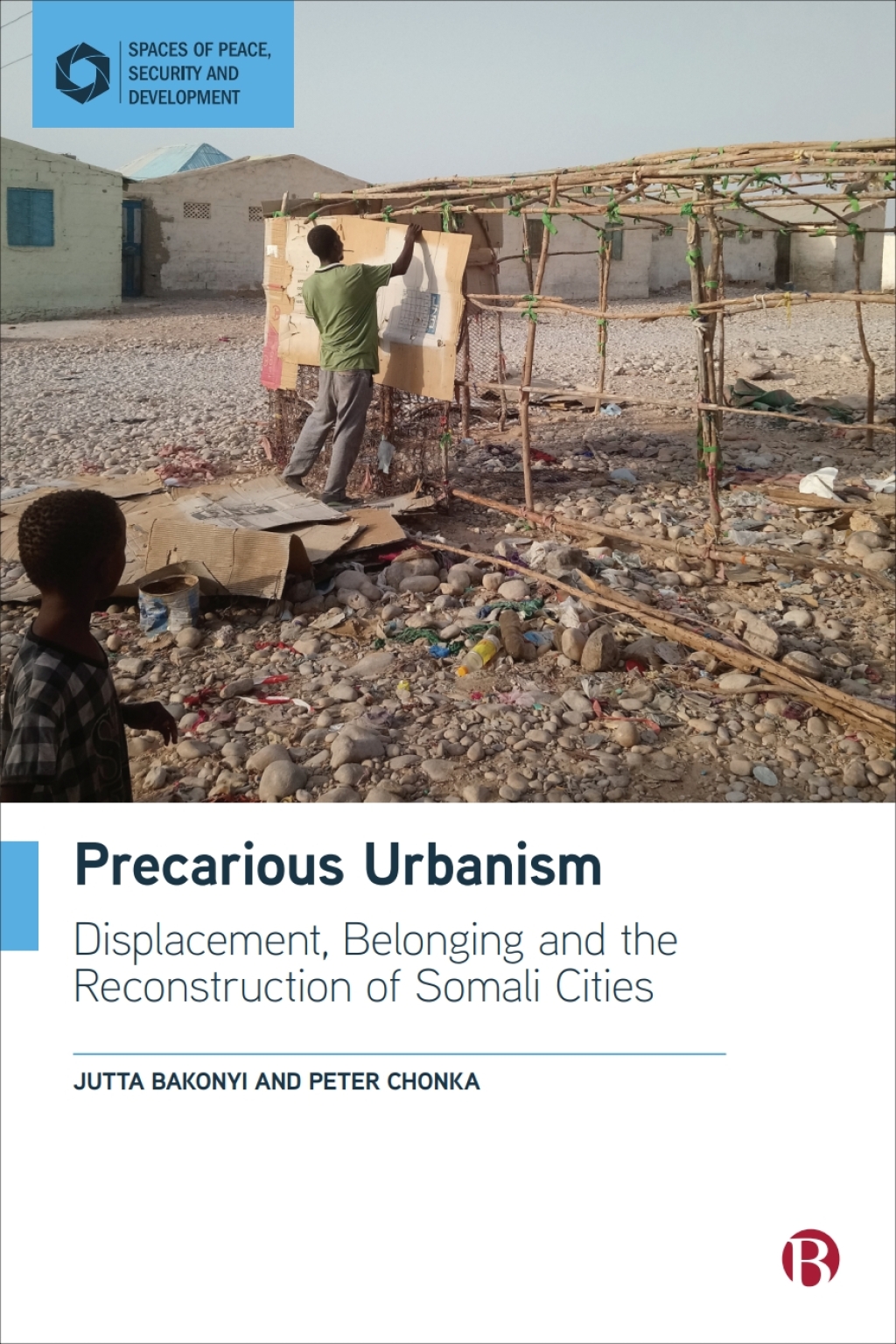 Precarious Urbanism Displacement, Belonging and the Reconstruction of Somali Cities 1st Edition â€“ PDF/EPUB Version Downloadable