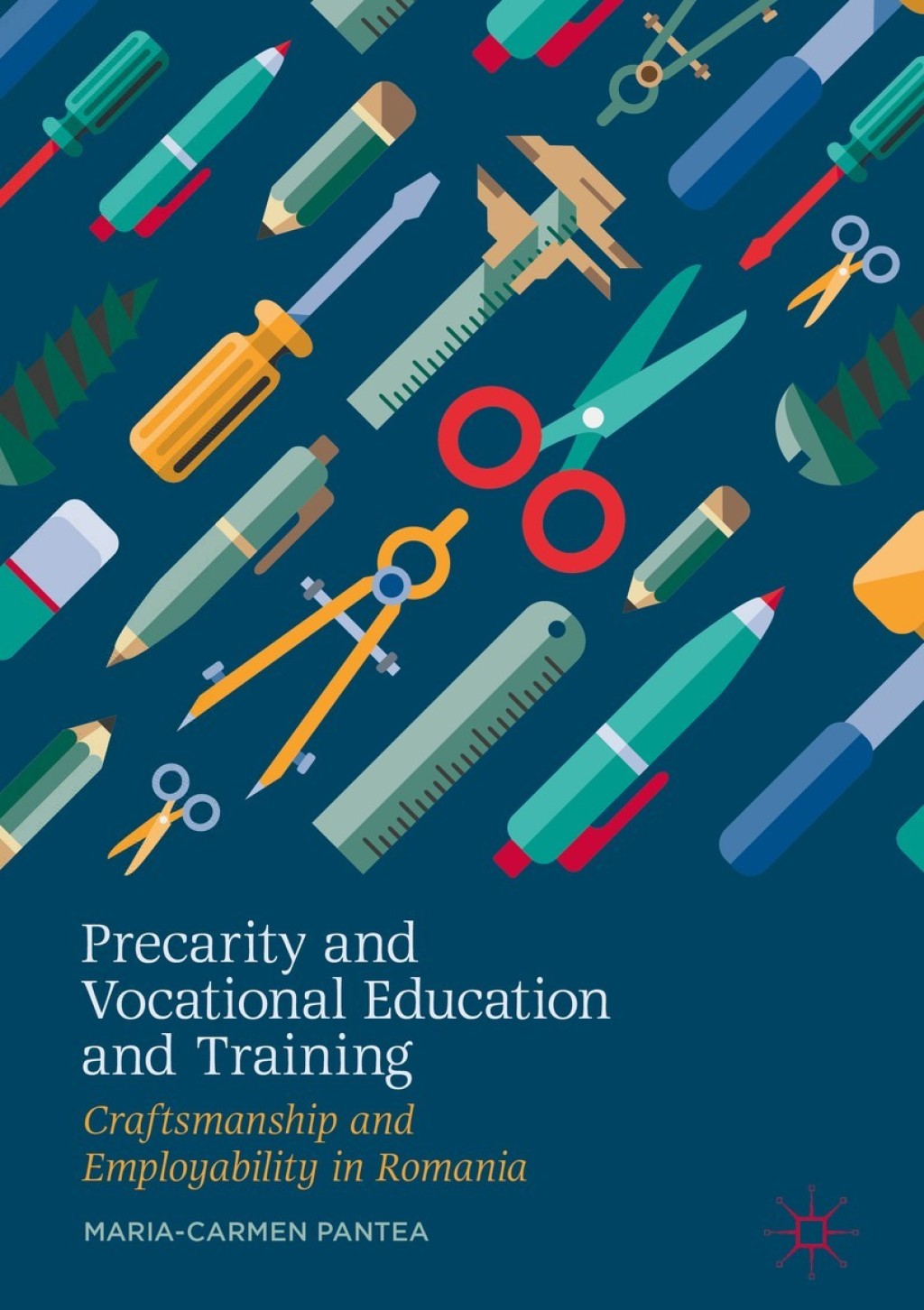 Precarity and Vocational Education and Training Craftsmanship and Employability in Romania  â€“ PDF/EPUB Version Downloadable