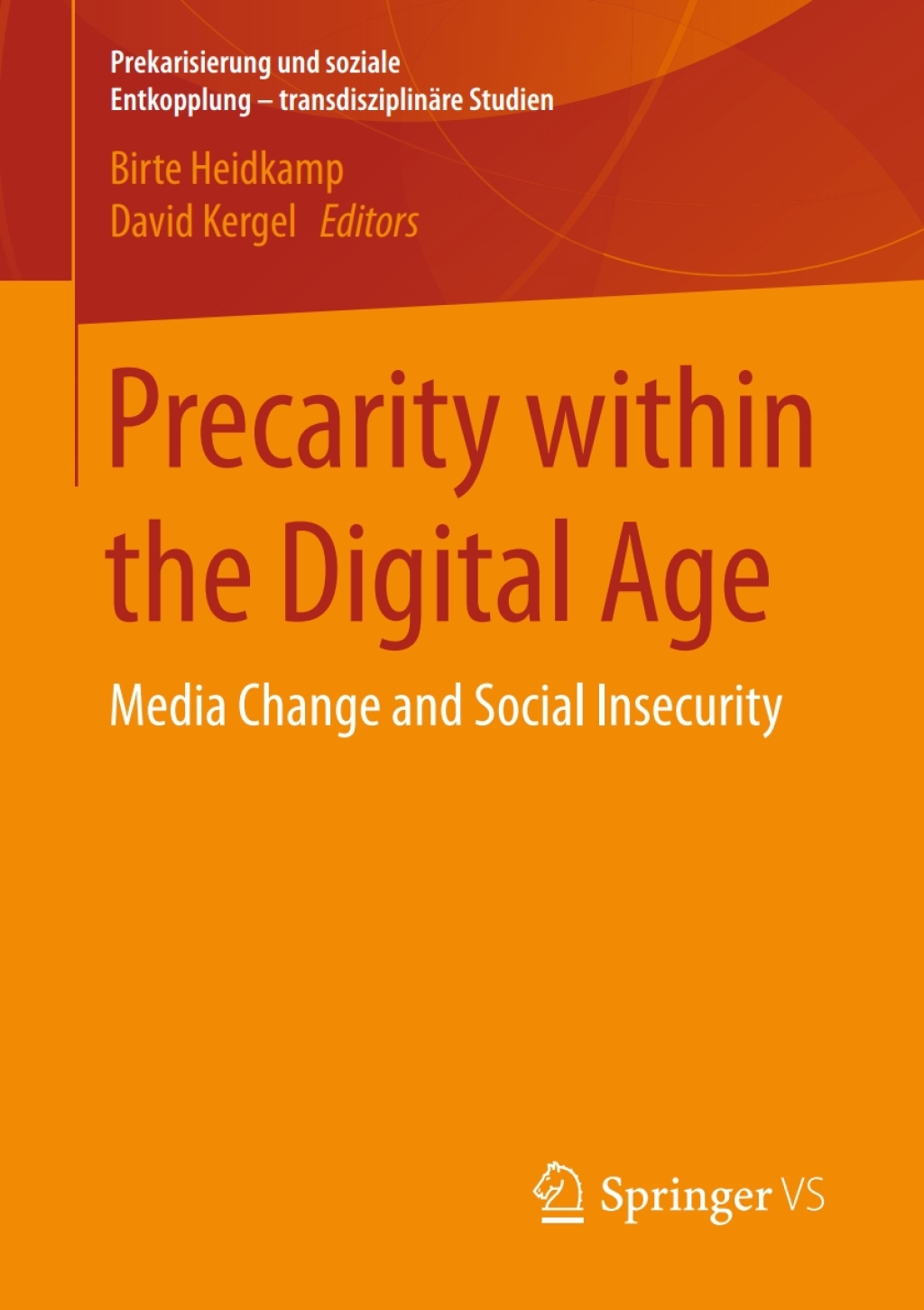 Precarity within the Digital Age Media Change and Social Insecurity  â€“ PDF/EPUB Version Downloadable