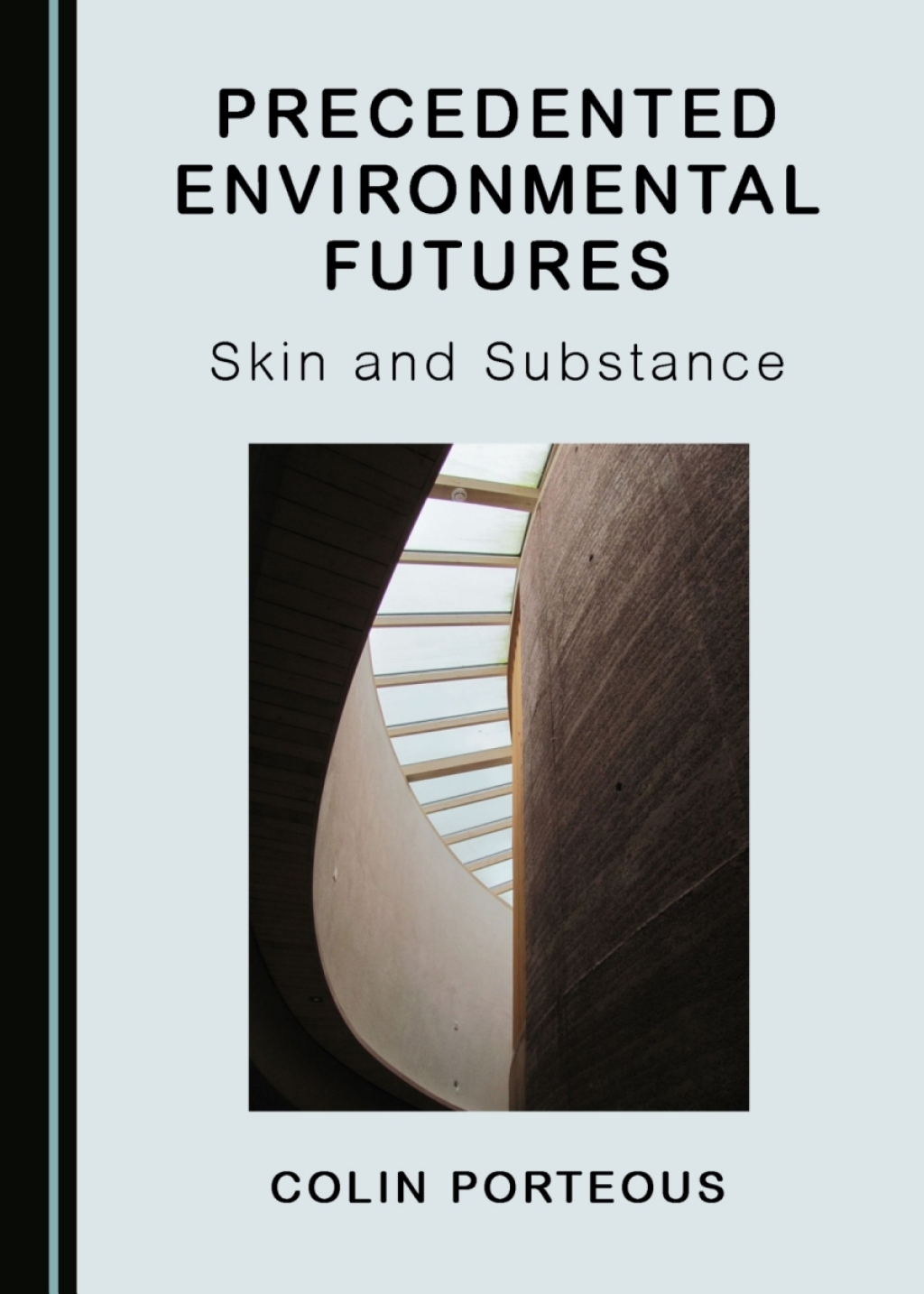 Precedented Environmental Futures Skin and Substance 1st Edition â€“ PDF/EPUB Version Downloadable