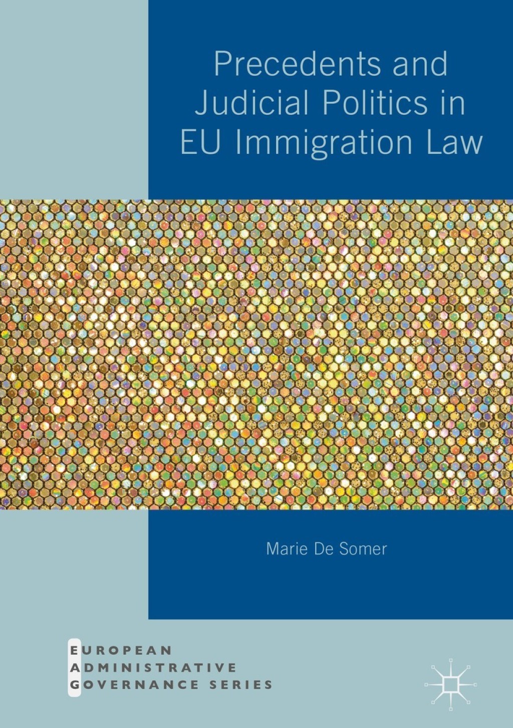 Precedents and Judicial Politics in EU Immigration Law  â€“ PDF/EPUB Version Downloadable